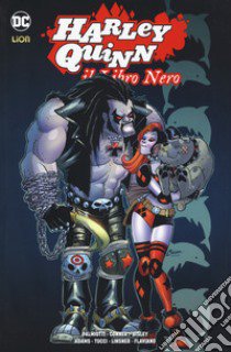 Il libro nero. Harley Quinn. Vol. 2 libro di Palmiotti Jimmy; Conner Amanda