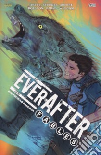 Protocollo Pandora. Everafter. Fables . Vol. 1 libro