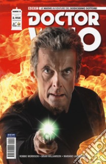 Doctor Who. Le nuove avventure del dodicesimo dottore. Vol. 10 libro di Morrison Robbie