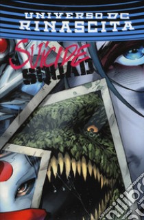 Rinascita. Suicide Squad. Harley Quinn. Vol. 13 libro