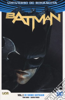 Rinascita. Batman. Vol. 1: Io sono Gotham libro