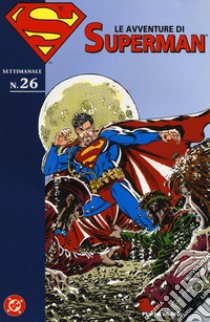 Le avventure di Superman. Vol. 26 libro