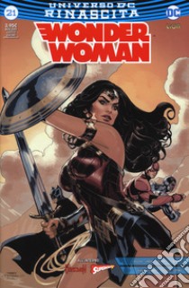 Rinascita. Wonder Woman. Vol. 21 libro