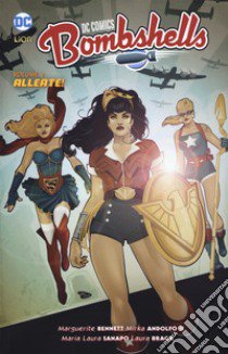 Bombshells. Vol. 2: Alleate! libro di Bennett Marguerite; Andolfo Mirka; Braga Laura