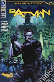 Batman. Nuova serie 85. Anno Zero  . Vol. 28 libro