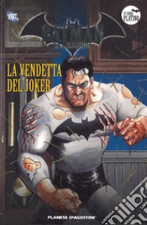 Batman. La leggenda. Vol. 33: La vendetta del Joker libro