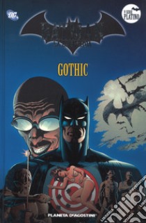 Batman. La leggenda. Vol. 47: Gothic libro