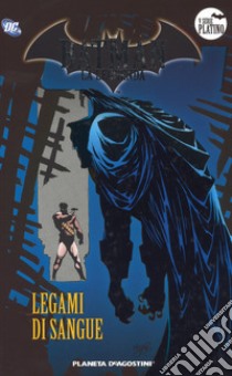 Batman. La leggenda. Vol. 57: Legami di sangue libro