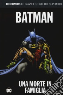 Una morte in famiglia. Batman. Le grandi storie dei supereroi. Vol. 9 libro di Starlin Jim; Aparo Jim; Decarlo Mike