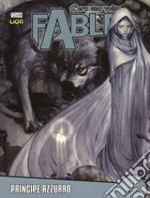 C'era una volta. Fables. Vol. 11: Principe azzurro libro di Willingham Bill