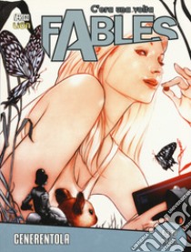 C'era una volta. Fables. Vol. 15: Cenerentola libro di Willingham Bill