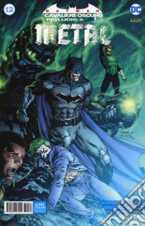 Preludio a Metal. Batman. Il cavaliere oscuro. Vol. 12 libro