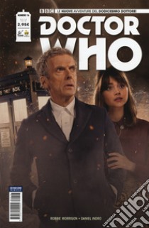 Doctor Who. Le nuove avventure del dodicesimo dottore. Vol. 16 libro di Morrison Robbie