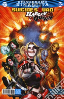 Rinascita. Suicide Squad. Harley Quinn. Vol. 27 libro