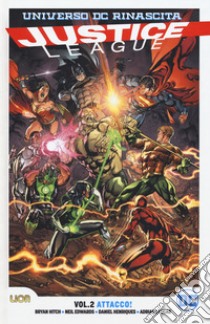 Universo DC Rinascita. Justice League. Vol. 2: Attacco! libro