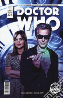 Doctor Who. Le nuove avventure del dodicesimo dottore. Vol. 17 libro di Morrison Robbie