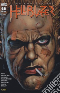 John Constantine. Hellblazer. Vol. 68 libro di Milligan Peter