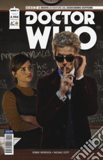 Doctor Who. Le nuove avventure del dodicesimo dottore. Vol. 19 libro di Morrison Robbie; Stott Rachel