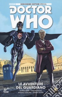 Doctor Who. Dodicesimo dottore special. Le avventure del guardiano. Variant Comicon libro di Mann George