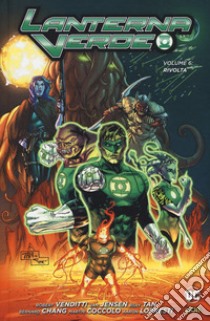 Lanterna Verde. Vol. 6: Rivolta libro di Venditti Robert; Jensen Van