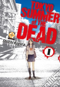 Tokyo summer of the dead. Vol. 1-4 libro di Kugura Shiichi