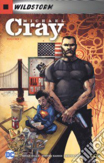 Michael Cray. Wildstorm. Vol. 1 libro di Hill Bryan