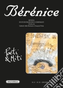 Bérénice. Poeti & miti. Vol. 52 libro di Bertozzi G. A. (cur.); Proïa F. (cur.)