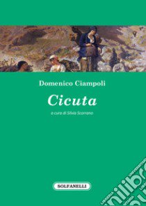 Cicuta libro di Ciampoli Domenico; Scorrano S. (cur.)