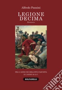 Legione decima libro di Panzini Alfredo