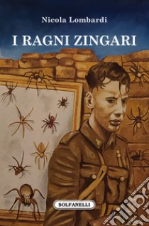 I ragni zingari libro di Lombardi Nicola