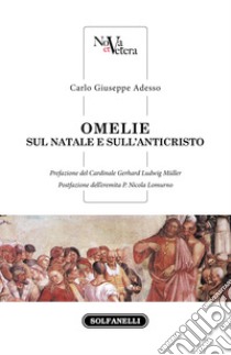 Omelie sul Natale e sull'anticristo libro di Adesso Carlo Giuseppe