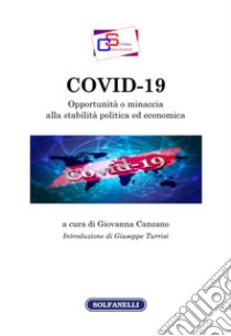 Covid-19. Opportunità o minaccia alla stabilità politica ed economica libro di Canzano G. (cur.)