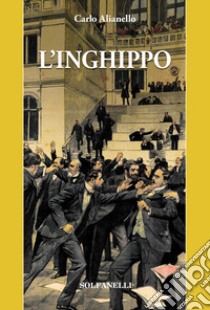 L'inghippo libro di Alianello Carlo