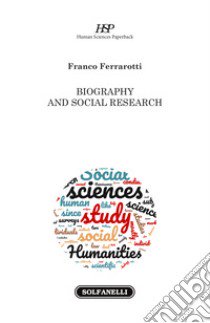 Biography and social research libro di Ferrarotti Franco