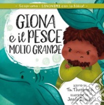 Giona e il pesce molto grande. Ediz. a colori libro di Thornborough Tim