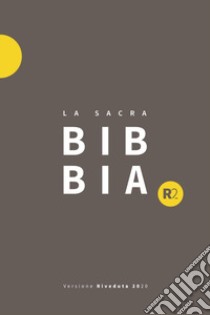 Bibbia R2. Versione riveduta 2020. Ediz. grigio/giallo libro