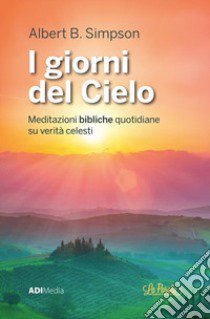 I giorni del cielo libro di Simpson Albert Benjamin