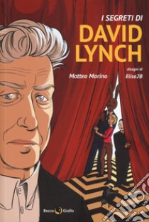 I segreti di David Lynch libro di Marino Matteo