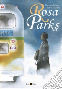 Rosa Parks libro di Pesce Mariapaola