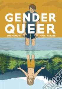 Gender queer. Un memoir libro di Kobabe Maia