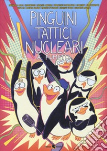 Pinguini Tattici Nucleari a fumetti. Nuova ediz. libro