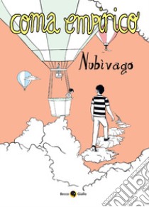 Coma empirico. Nubivago libro di Villani Gabriele