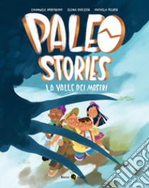 Paleo stories. Vol. 2: La valle dei mostri libro di Apostolidis Emanuele; Ghezzo Elena; Peloso Michela