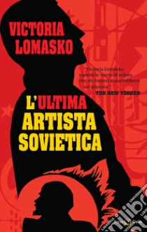 L'ultima artista sovietica libro di Lomasko Victoria