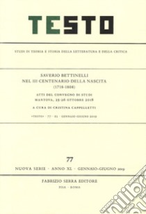 Saverio Bettinelli nel III centenario della nascita (1718-1808). Atti del convegno di studi, Mantova, 25-26 ottobre 2018 libro di Cappelletti C. (cur.)