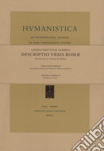 Descriptio Urbis Romæ (Plano de la ciudad de Roma). Número especial editado por Francesco Furlan, Mariano Pérez Carrasco libro di Alberti Leon Battista; Furlan F. (cur.); Pérez Carrasco M. (cur.)