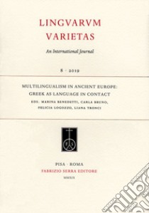 Multilingualism in ancient Europe: Greek as language in contact libro di Benedetti M. (cur.); Bruno C. (cur.); Logozzo F. (cur.)