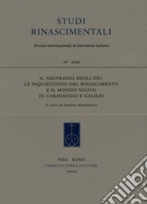 Il naufragio degli dèi, le inquietudini del Rinascimento e il mondo nuovo di Caravaggio e Galilei libro di Magherini S. (cur.)