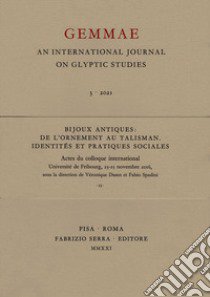 Bijoux antiques: de l'ornement au talisman. Identités et pratiques sociales. Actes du colloque international (Université de Fribourg, 23-25 novembre 2016). Ediz. multilingue libro di Dasen V. (cur.); Spadini F. (cur.)