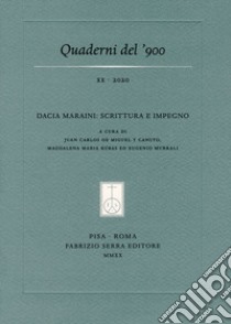 Quaderni del '900 (2020). Vol. 20: Dacia Maraini: scrittura e impegno libro di De Miguel y Canuto J. C. (cur.); Kubas M. M. (cur.); Murrali E. (cur.)
